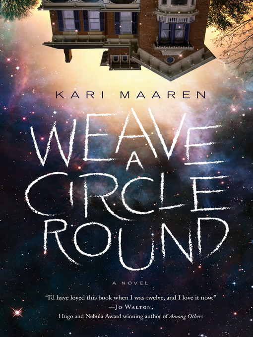 Title details for Weave a Circle Round by Kari Maaren - Wait list